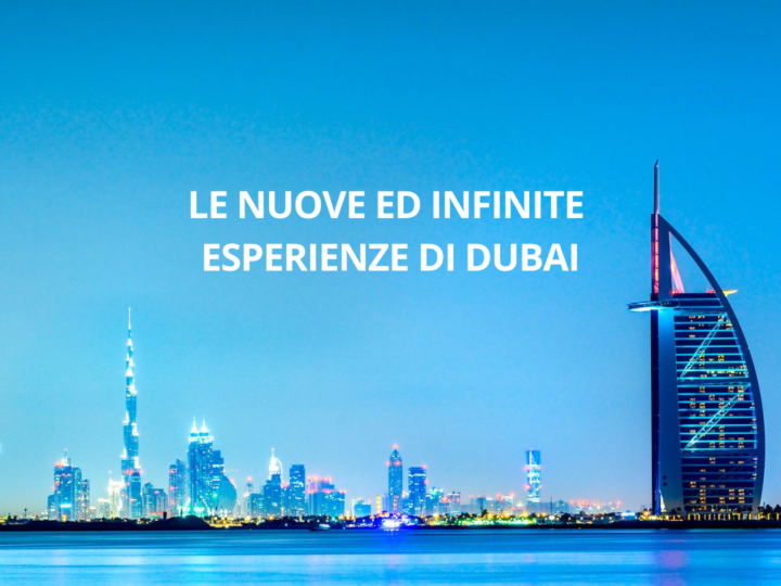 Dubai: nuove esperienze ti aspettano negli Emirati Arabi!