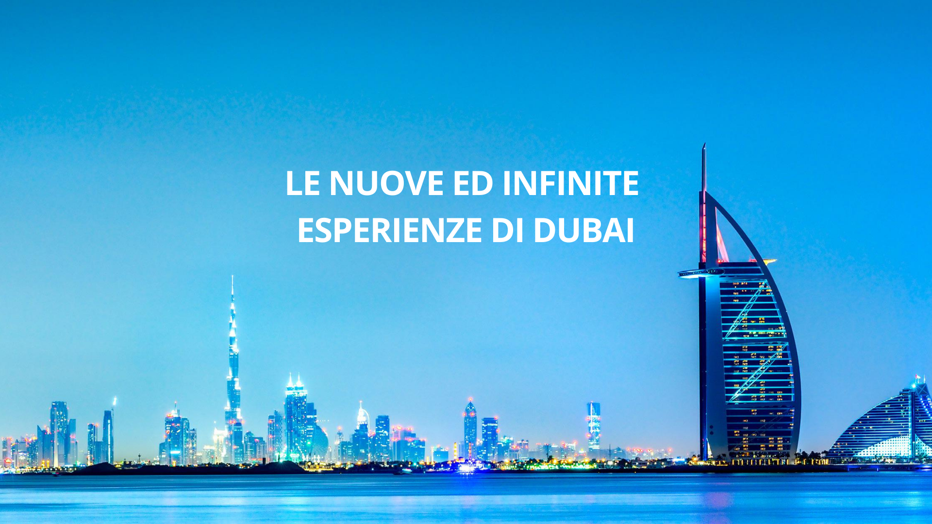 Dubai: nuove esperienze ti aspettano!